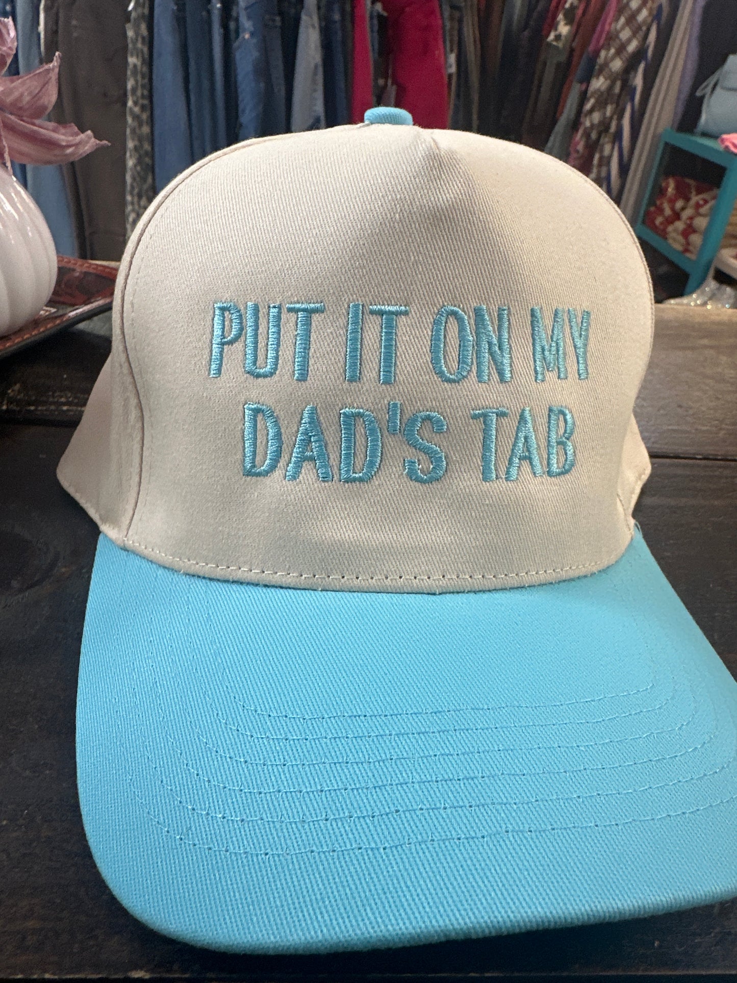 Put it on my Dad’s Tab